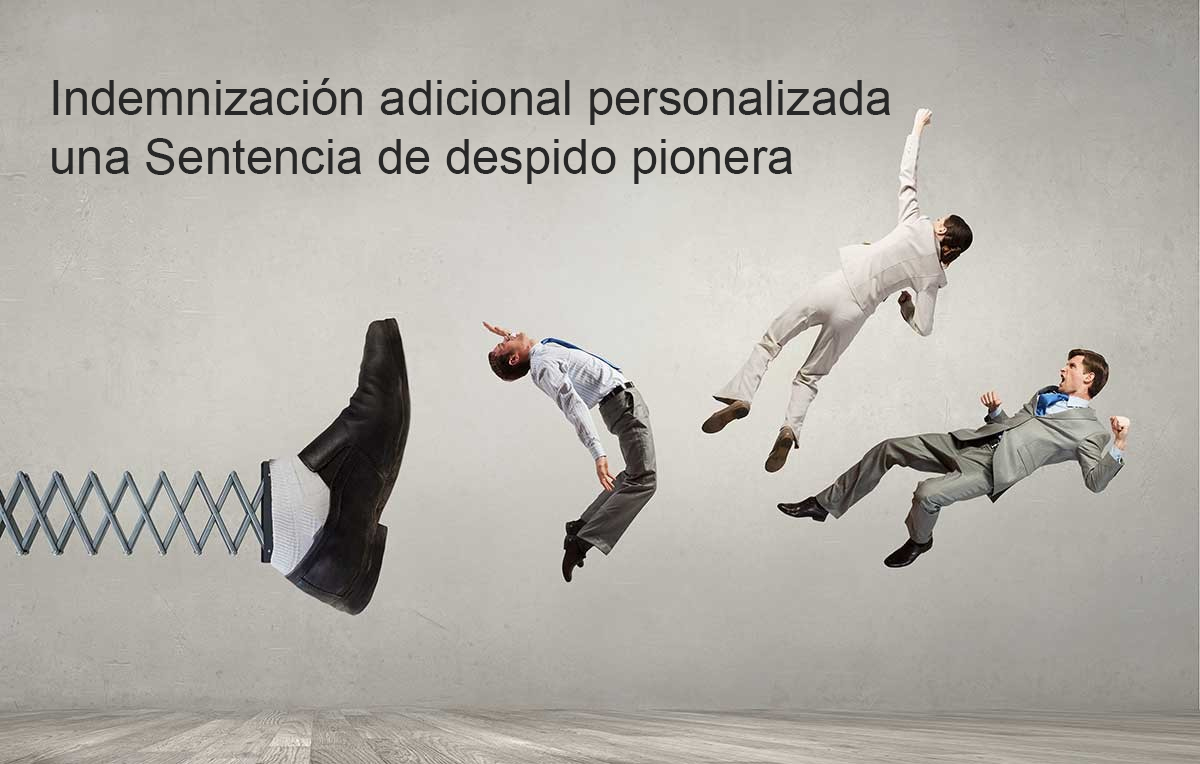 Indemnización adicional personalizada, una Sentencia de despido pionera