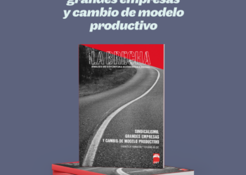 Sindicalismo, grandes empresas y cambio de modelo productivo